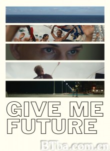 拉扎尔上校：给我未来 Give Me Future‎ (2017) 1080P/720P BT磁力 迅雷网盘下载