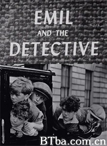埃米尔和小侦探 Emil and the Detectives‎ (1935)  BT磁力 迅雷网盘下载