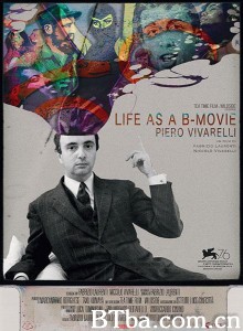 生活就像B级片：皮耶罗·维瓦雷利 Life as a B-Movie: Piero Vivarelli‎ (2019) 1080P BT磁力 迅雷网盘下载