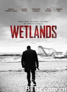 沼泽地 Wetlands‎ (2017) 1080P/720P BT磁力 迅雷网盘下载