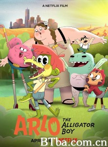 鳄鱼男孩阿洛 Arlo the Alligator Boy‎ (2021) 1080P/720P BT磁力 迅雷网盘下载