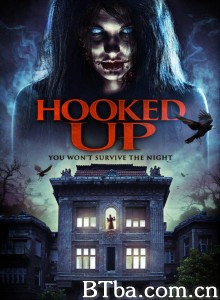 恶魔来搭讪 Hooked Up‎ (2013) 1080P BT磁力 迅雷网盘下载