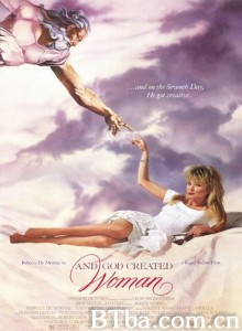 现代豪放女 And God Created Woman‎ (1988) 1080P BT磁力 迅雷网盘下载