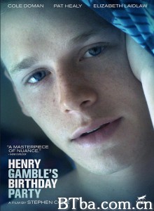 派对十七岁 亨利生日派對(港) Henry Gamble's Birthday Party‎ (2015) 1080P BT磁力 迅雷网盘下载