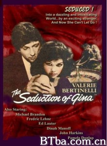 沉沦赌海一妇人 The Seduction of Gina‎ (1984) 1080P BT磁力 迅雷网盘下载