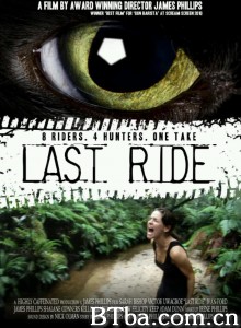 Last Ride‎ (2011) 1080P BT磁力 迅雷网盘下载