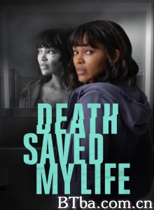 死亡令我重生 Death Saved My Life‎ (2021) 1080P/720P BT磁力 迅雷网盘下载