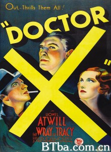 X博士 割肉魔王(港) Doctor X‎ (1932) 1080P/720P BT磁力 迅雷网盘下载