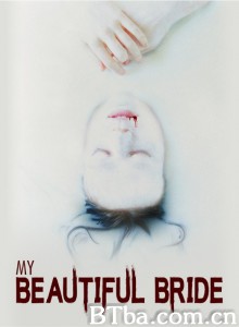 My Beautiful Bride‎ (2021) 1080P BT磁力 迅雷网盘下载