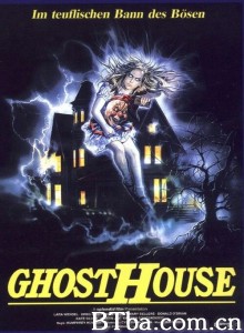 鬼屋 Ghosthouse‎ (1988) 1080P/720P BT磁力 迅雷网盘下载