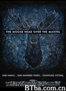 The Moose Head Over the Mantel‎ (2017) 1080P BT磁力 迅雷网盘下载