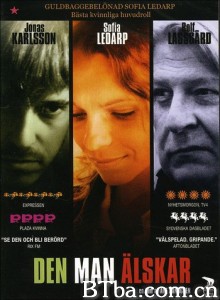 Den man älskar‎ (2007) 1080P BT磁力 迅雷网盘下载