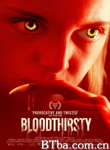嗜血本性 Bloodthirsty‎ (2020) 1080P BT磁力 迅雷网盘下载