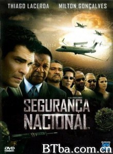 国家安全 Segurança Nacional‎ (2010) 1080P BT磁力 迅雷网盘下载