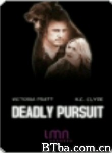 致命追捕 Deadly Pursuit‎ (2015) 1080P BT磁力 迅雷网盘下载