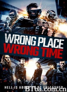 错误的地点，错误的时间 Wrong Place  Wrong Time‎ (2021) 1080P BT磁力 迅雷网盘下载