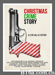 圣诞犯罪故事 Christmas Crime Story‎ (2017) 1080P BT磁力 迅雷网盘下载