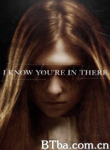 我知道你在那里 I Know You're in There‎ (2016) 1080P BT磁力 迅雷网盘下载