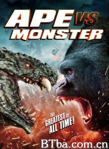 猿猴大战怪物/Ape vs. Monster‎-720p|1080p高清bt种子下载