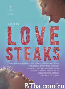 爱情牛排 Love Steaks‎ (2014) 1080P BT磁力 迅雷网盘下载