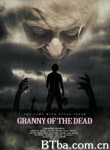 阿奶是僵尸 Granny of the Dead‎ (2017) 1080P BT磁力 迅雷网盘下载