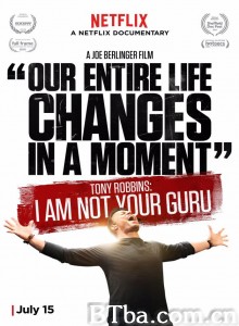 东尼·罗宾斯：做自己的大师 Tony Robbins: I Am Not Your Guru‎ (2016) 1080P BT磁力 迅雷网盘下载