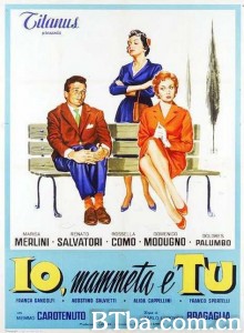 你 你老妈和我 Io  mammeta e tu‎ (1958) 1080P BT磁力 迅雷网盘下载