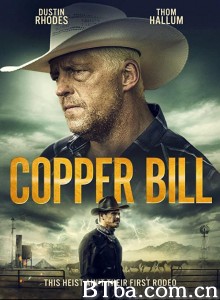 铜票 Copper Bill‎ (2020) 1080P/720P BT磁力 迅雷网盘下载