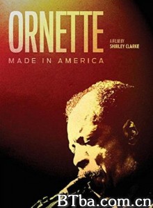 奥内特：美国制造 Ornette: Made In America‎ (1985) 1080P BT磁力 迅雷网盘下载-影音屋