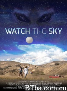 仰望天空 Watch the Sky‎ (2017) 1080P BT磁力 迅雷网盘下载