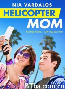 我的神烦腐妈 Helicopter Mom‎ (2014) 1080P BT磁力 迅雷网盘下载