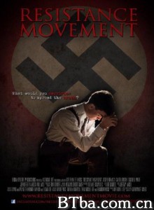 Resistance Movement‎ (2013) 1080P BT磁力 迅雷网盘下载