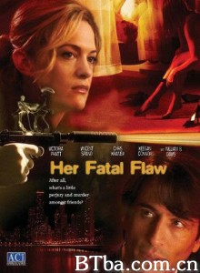 她的致命缺陷 Her Fatal Flaw‎ (2006) 1080P BT磁力 迅雷网盘下载