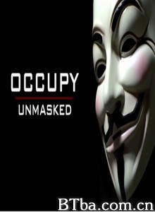 民运去伪 Occupy Unmasked‎ (2012) 1080P BT磁力 迅雷网盘下载