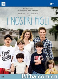 I nostri figli‎ (2018) 1080P BT磁力 迅雷网盘下载
