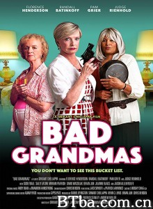 淘气奶奶 Bad Grandmas‎ (2017) 1080P BT磁力 迅雷网盘下载