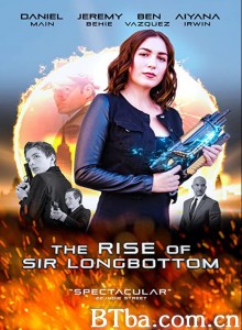 The Rise of Sir Longbottom‎ (2021) 1080P BT磁力 迅雷网盘下载