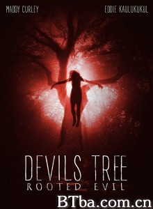 恶魔之树：邪恶的根源 Devil's Tree: Rooted Evil‎ (2018) 1080P BT磁力 迅雷网盘下载