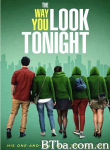 你今晚的样子 The Way You Look Tonight‎ (2019) 1080P BT磁力 迅雷网盘下载