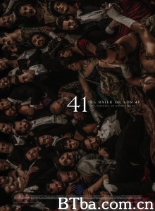 41舞会 El baile de los 41‎ (2020) 1080P BT磁力 迅雷网盘下载