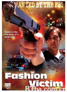 时尚牺牲品 Fashion Victim‎ (2008) 1080P BT磁力 迅雷网盘下载