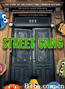Street Gang: How We Got to Sesame Street‎ (2021) 1080P BT磁力 迅雷网盘下载