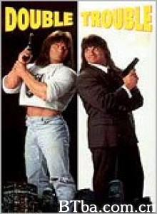 Double Trouble‎ (1992) 1080P BT磁力 迅雷网盘下载