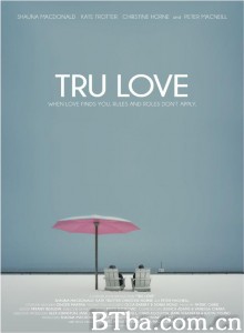 珍爱 Tru Love‎ (2013) 1080P BT磁力 迅雷网盘下载