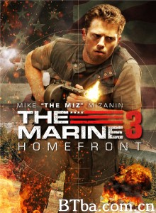 海军陆战队员3：国土防线 The Marine 3: Homefront‎ (2013) 1080P/720P BT磁力 迅雷网盘下载
