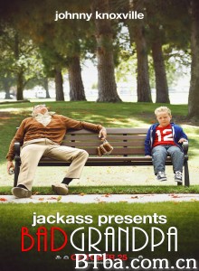 蠢蛋搞怪秀4：坏外公 Jackass Presents: Bad Grandpa‎ (2013) 1080P/720P BT磁力 迅雷网盘下载