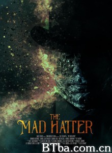 疯帽匠 The Mad Hatter‎ (2021) 1080P BT磁力 迅雷网盘下载