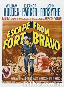 血战勇士堡 Escape from Fort Bravo‎ (1953) 1080P/720P BT磁力 迅雷网盘下载