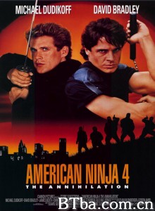 美国忍者4：歼灭 American Ninja 4: The Annihilation‎ (1990) 1080P BT磁力 迅雷网盘下载
