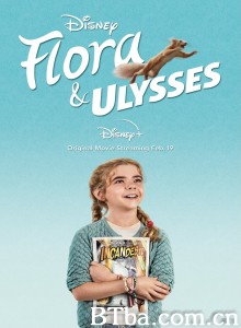 弗洛拉与尤利西斯 Flora & Ulysses‎ (2021)  BT磁力 迅雷网盘下载